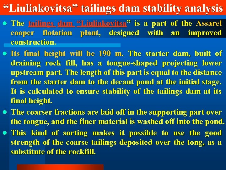 “Liuliakovitsa” tailings dam stability analysis l l The tailings dam “Liuliakovitsa” is a part