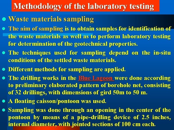 Methodology of the laboratory testing l Waste materials sampling l The aim of sampling