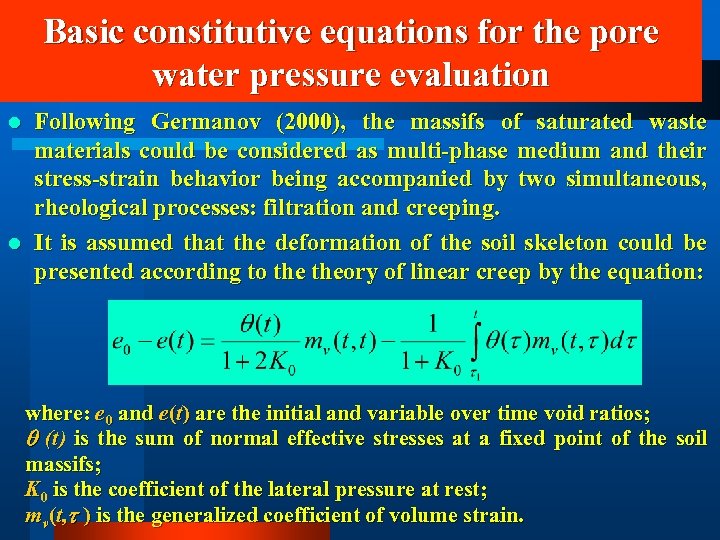 Basic constitutive equations for the pore water pressure evaluation Following Germanov (2000), the massifs