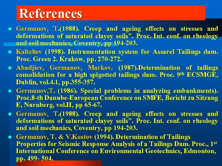 References l l l Germanov, T. (1988). Creep and ageing effects on stresses and