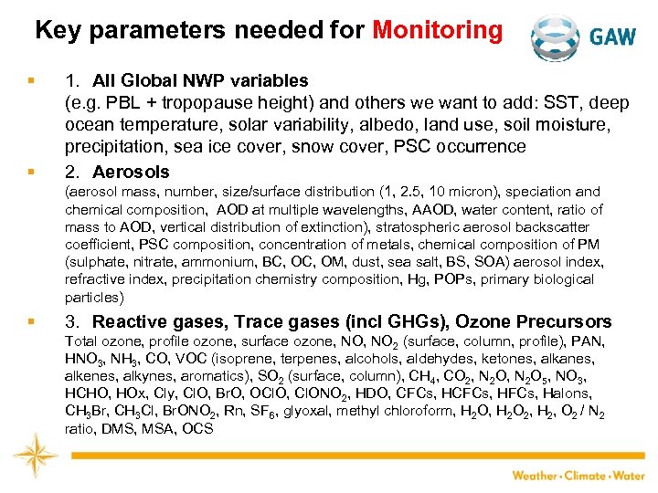 Key parameters needed for Monitoring § § 1. All Global NWP variables (e. g.