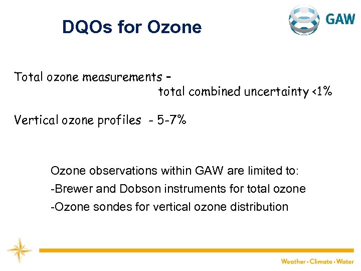 DQOs for Ozone Total ozone measurements – total combined uncertainty <1% Vertical ozone profiles