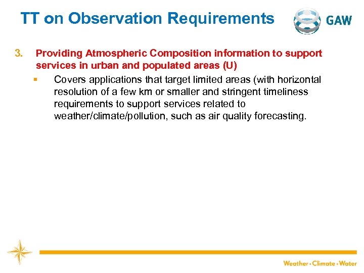TT on Observation Requirements 3. Providing Atmospheric Composition information to support services in urban