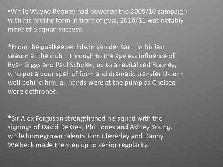  • While Wayne Rooney had powered the 2009/10 campaign with his prolific form