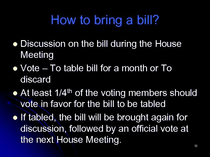 How to bring a bill? Discussion on the bill during the House Meeting l