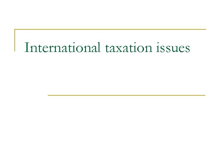 International taxation issues 