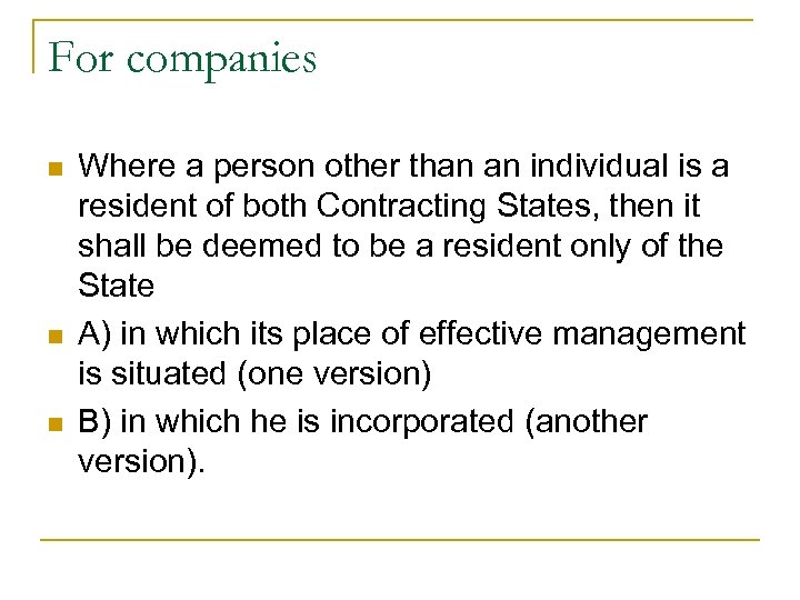 For companies n n n Where a person other than an individual is a