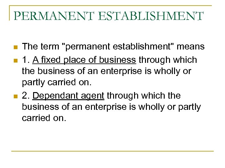 PERMANENT ESTABLISHMENT n n n The term 