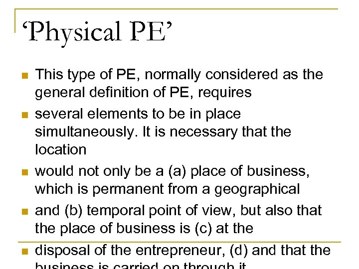 ‘Physical PE’ n n n This type of PE, normally considered as the general