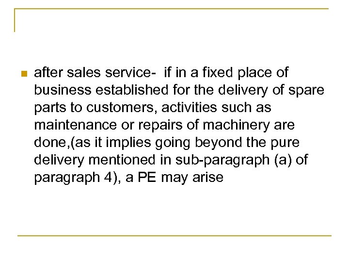 n after sales service- if in a fixed place of business established for the