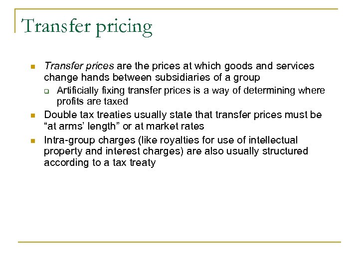 Transfer pricing n n n Transfer prices are the prices at which goods and