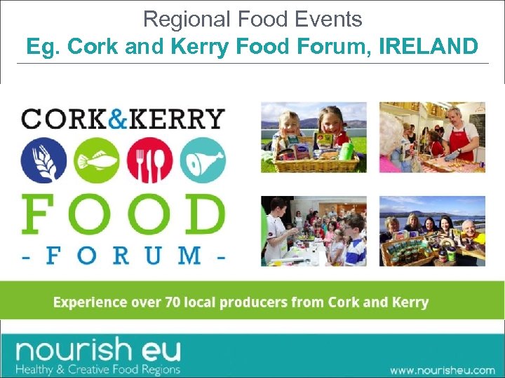 Regional Food Events Eg. Cork and Kerry Food Forum, IRELAND 