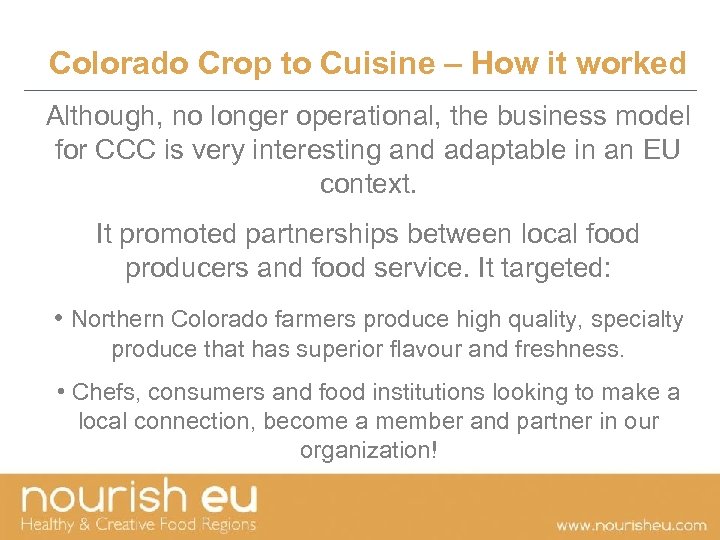 Colorado Crop to Cuisine – How it worked Although, no longer operational, the business