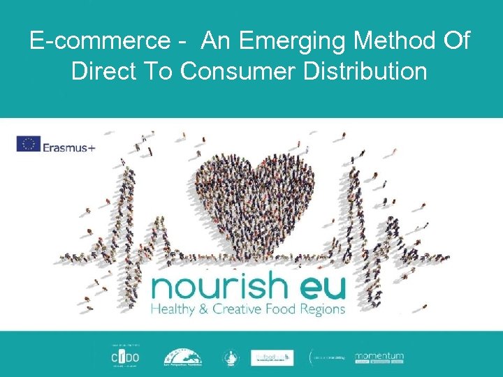 E-commerce - An Emerging Method Of Direct To Consumer Distribution 