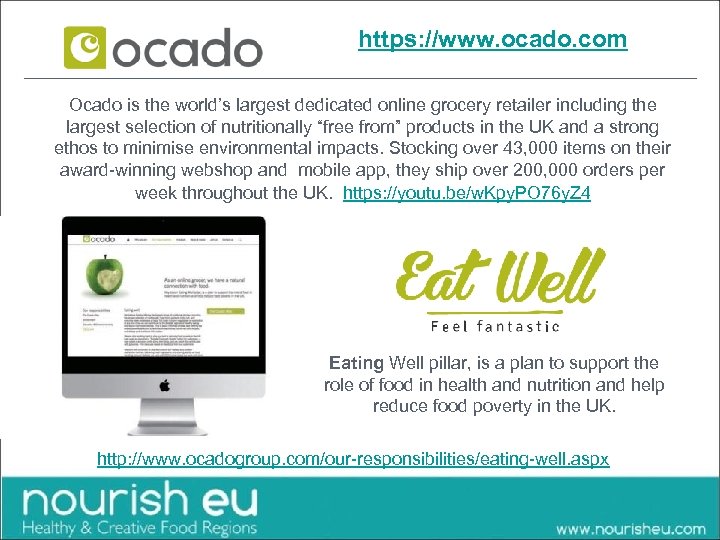 https: //www. ocado. com Ocado is the world’s largest dedicated online grocery retailer including