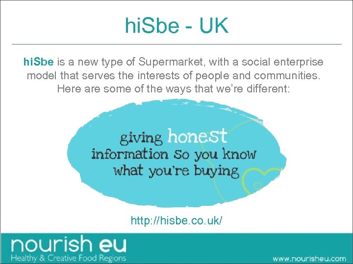 hi. Sbe - UK hi. Sbe is a new type of Supermarket, with a