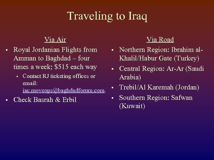 Traveling to Iraq § Via Air Royal Jordanian Flights from Amman to Baghdad –