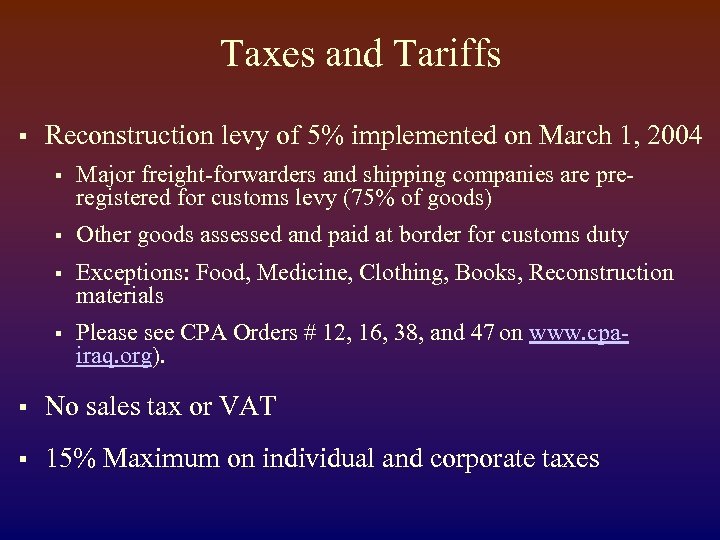 Taxes and Tariffs § Reconstruction levy of 5% implemented on March 1, 2004 §