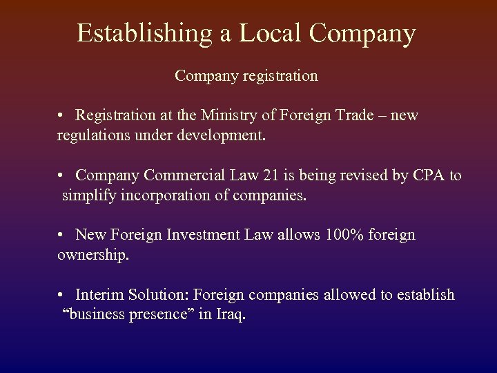 Establishing a Local Company registration • Registration at the Ministry of Foreign Trade –