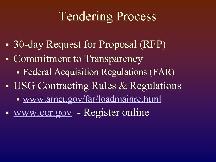 Tendering Process § § 30 -day Request for Proposal (RFP) Commitment to Transparency §