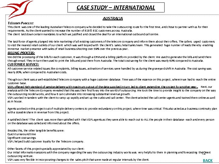CASE STUDY – INTERNATIONAL Telecom Process: AUSTRALIA This client was one of the leading