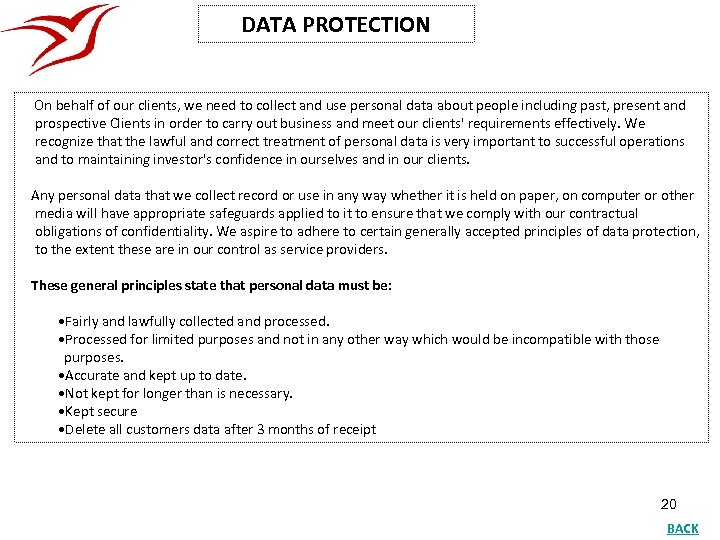 DATA PROTECTION On behalf of our clients, we need to collect and use personal