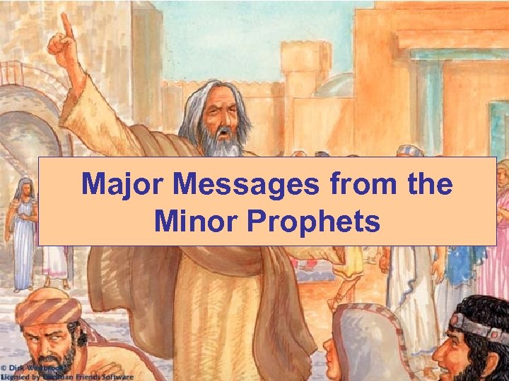 Major Messages from the Minor Prophets 
