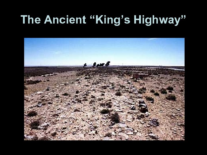 The Ancient “King’s Highway” 