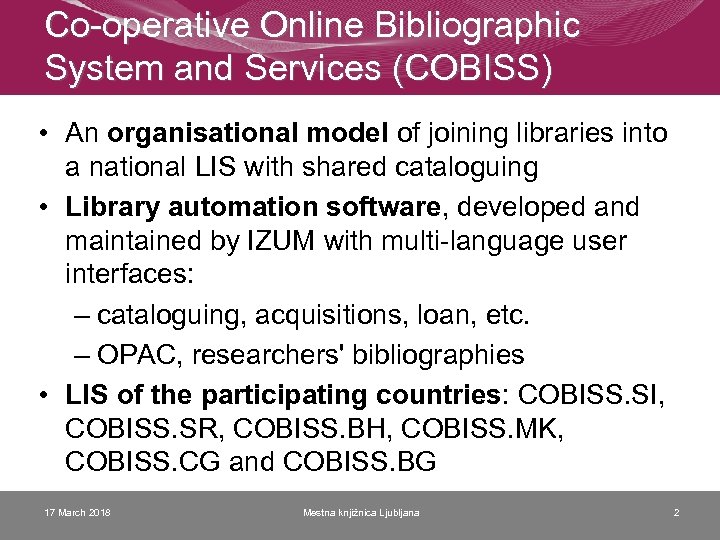 Co-operative Online Bibliographic System and Services (COBISS) • An organisational model of joining libraries