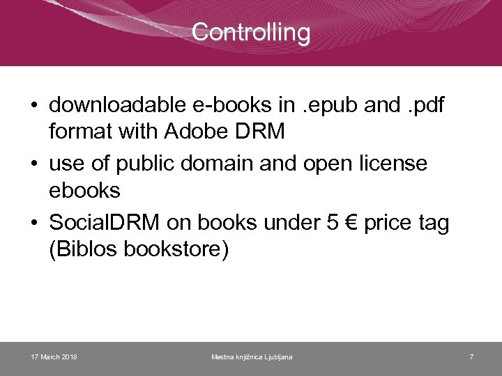 Controlling • downloadable e-books in. epub and. pdf format with Adobe DRM • use