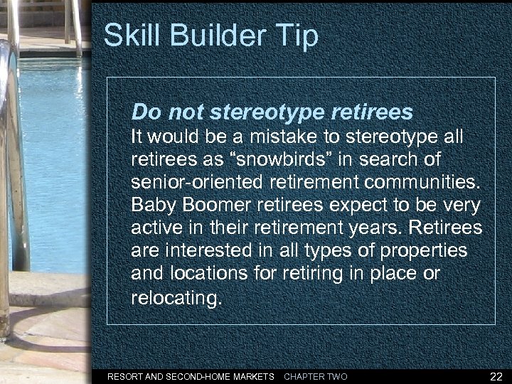 Skill Builder Tip Do not stereotype retirees It would be a mistake to stereotype