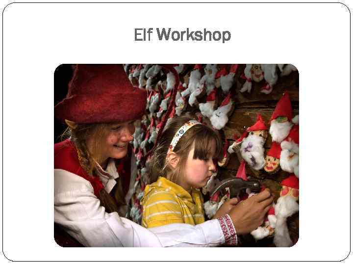Elf Workshop 