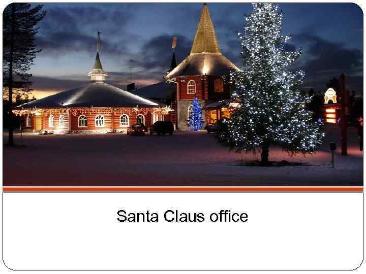 Santa Claus office 