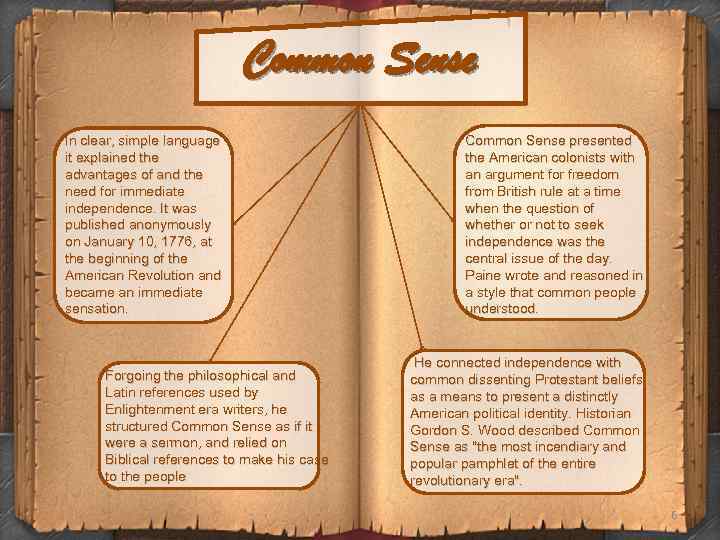 Common Sense In clear, simple language it explained the advantages of and the need