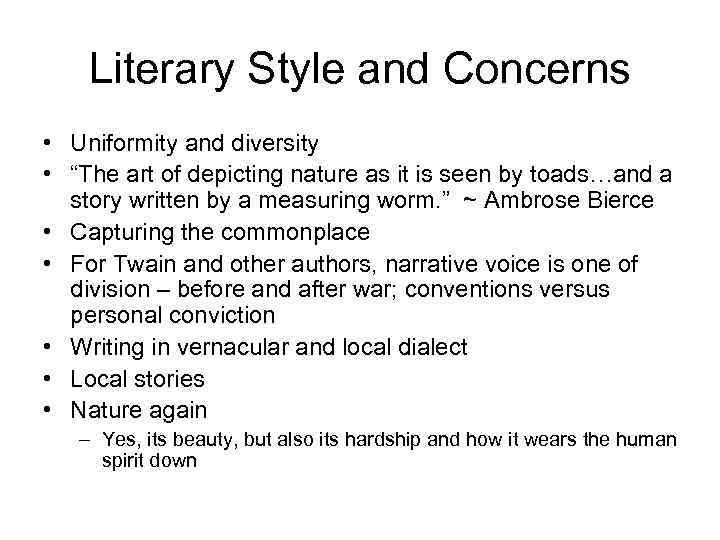 Literary Style and Concerns • Uniformity and diversity • “The art of depicting nature