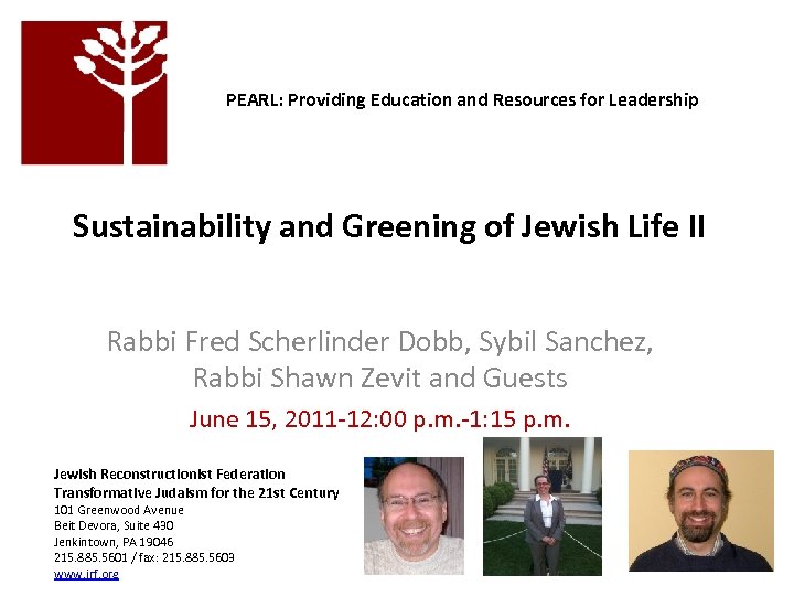  PEARL: Providing Education and Resources for Leadership Sustainability and Greening of Jewish Life