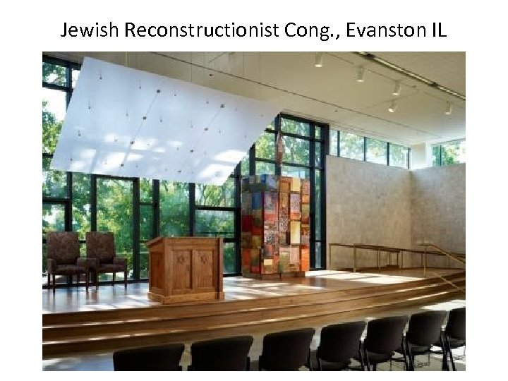 Jewish Reconstructionist Cong. , Evanston IL 