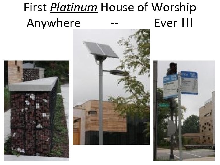 First Platinum House of Worship Anywhere Ever !!! 