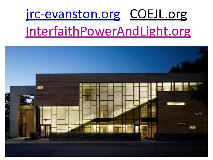 jrc evanston. org COEJL. org Interfaith. Power. And. Light. org 