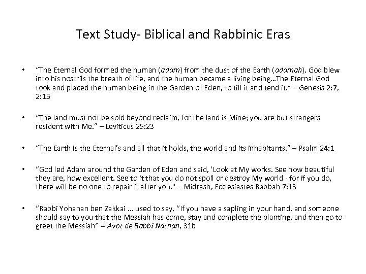 Text Study Biblical and Rabbinic Eras • “The Eternal God formed the human (adam)