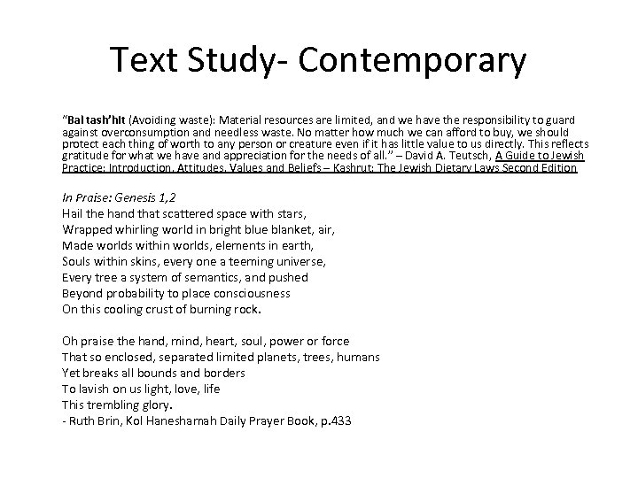 Text Study Contemporary “Bal tash’hit (Avoiding waste): Material resources are limited, and we have