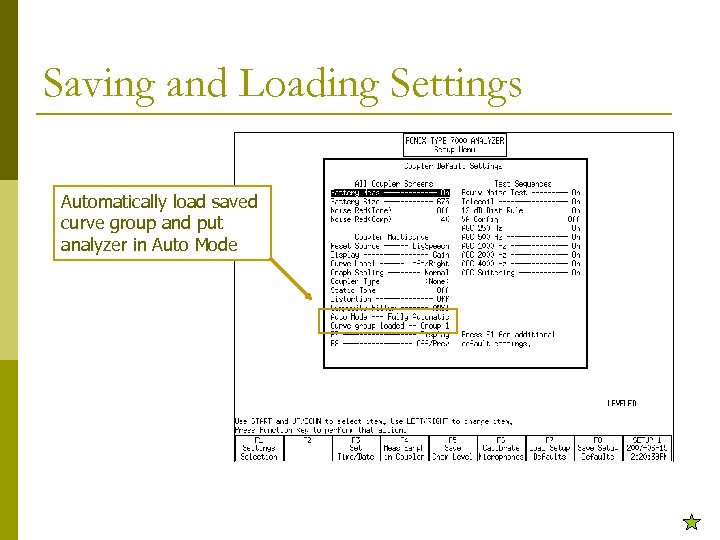 Saving and Loading Settings Automatically load saved curve group and put analyzer in Auto