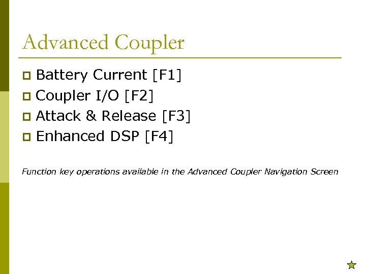 Advanced Coupler Battery Current [F 1] p Coupler I/O [F 2] p Attack &