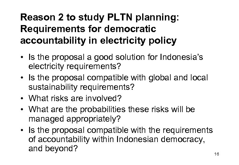 Reason 2 to study PLTN planning: Requirements for democratic accountability in electricity policy •