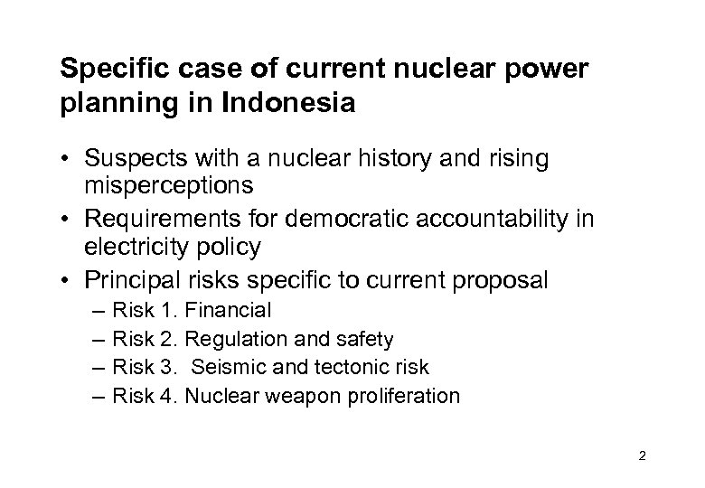 Specific case of current nuclear power planning in Indonesia • Suspects with a nuclear