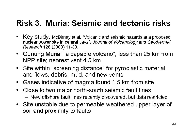 Risk 3. Muria: Seismic and tectonic risks • Key study: Mc. Birney et al,