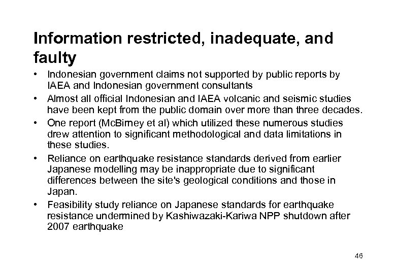 Information restricted, inadequate, and faulty • Indonesian government claims not supported by public reports