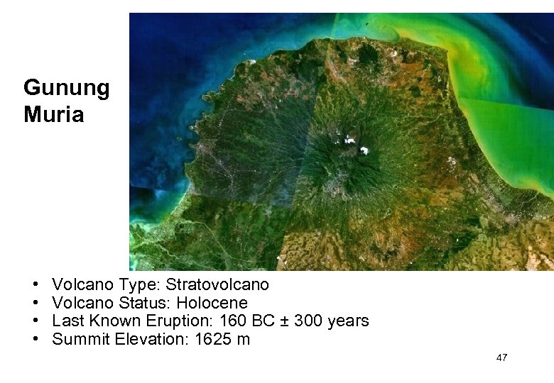Gunung Muria • • Volcano Type: Stratovolcano Volcano Status: Holocene Last Known Eruption: 160