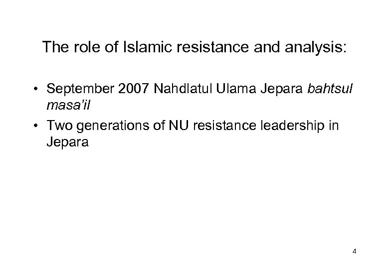 The role of Islamic resistance and analysis: • September 2007 Nahdlatul Ulama Jepara bahtsul