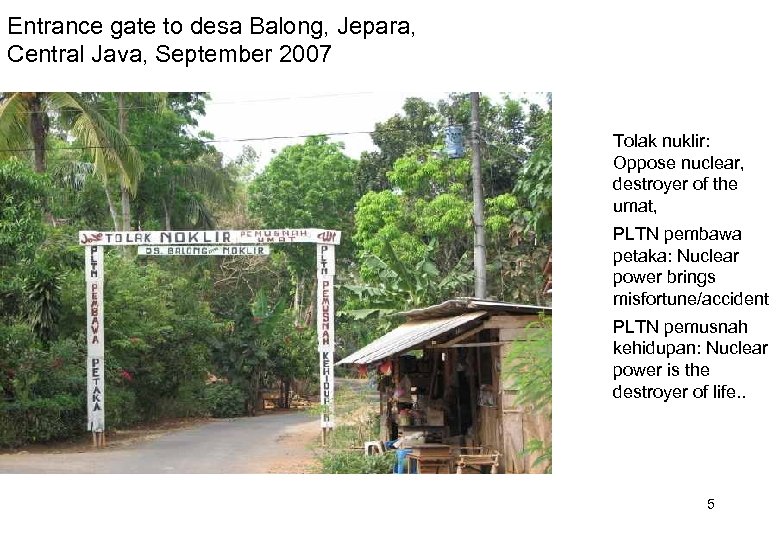 Entrance gate to desa Balong, Jepara, Central Java, September 2007 Tolak nuklir: Oppose nuclear,